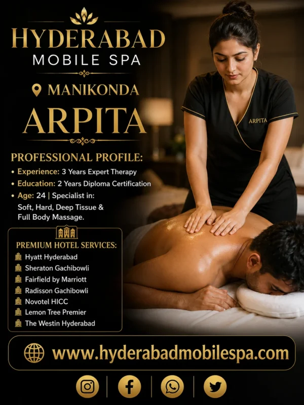 arpita full body massage therapist luxury four and five star hotels manikonda to Hitech City hyderabad